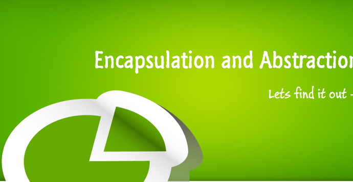 Abstraction and Encapsulation